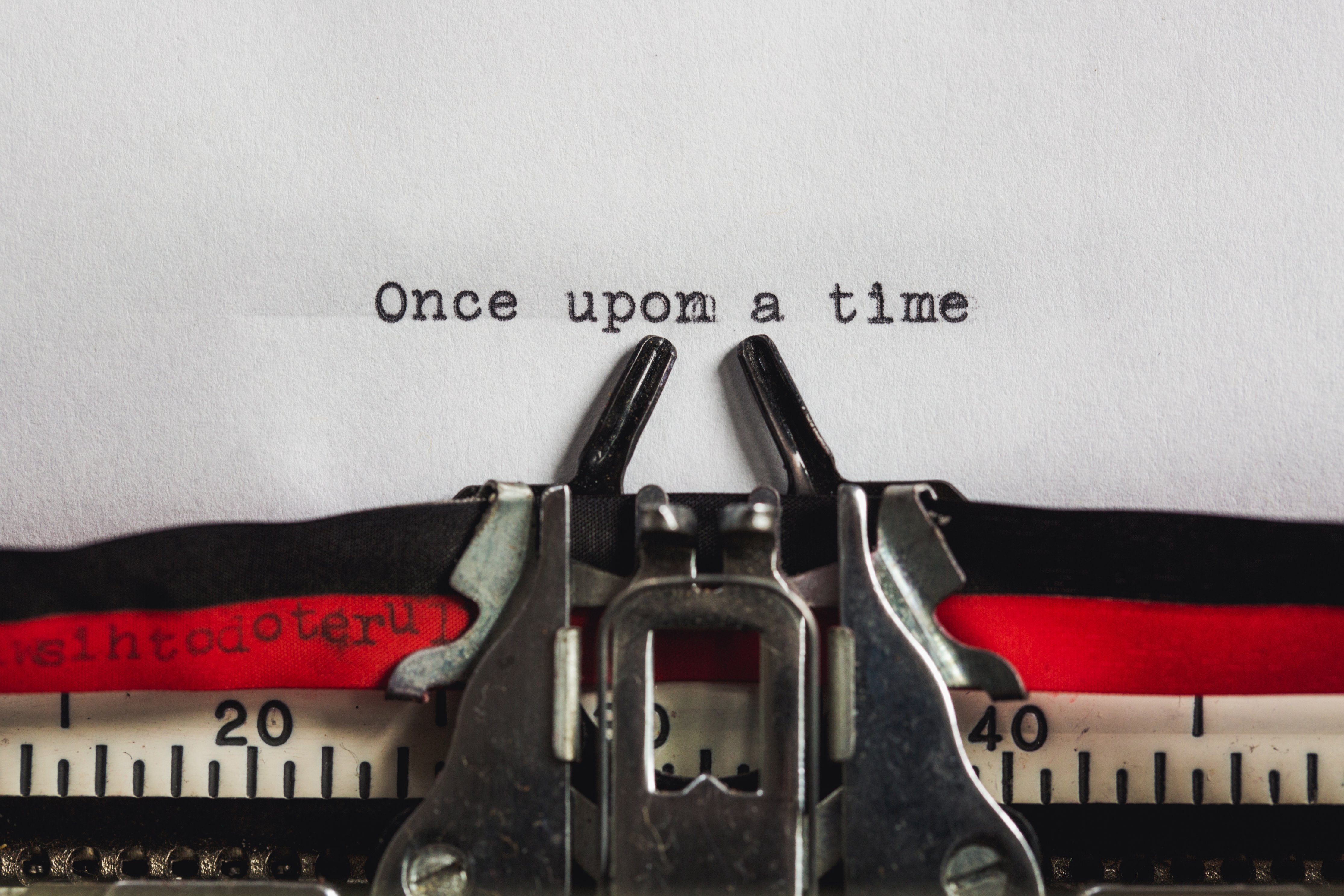Typerwriter saying, "Once Upon a Time"